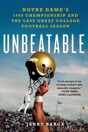 Cover of the book Unbeatable: Notre Dame's 1988 Championship and the Last Great College Football Season by Amelia Grey