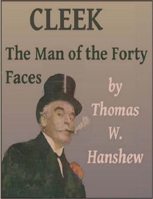 Cover of the book Cleek the Man of the Forty Faces by Allan Rosenfeld