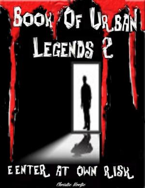 Cover of the book Book of Urban Legends 2 - Enter at Own Risk by Mistress Scarlet
