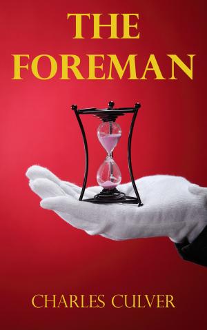 Cover of the book The Foreman by Michelle D. Argyle