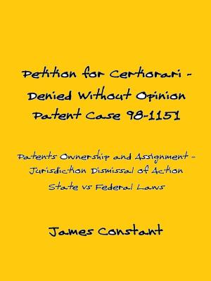 Book cover of Petition for Certiorari Denied Without Opinion: Patent Case 98-1151
