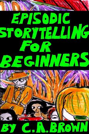 Cover of the book Episodic Storytelling For Beginners by Heidi Ahlborn