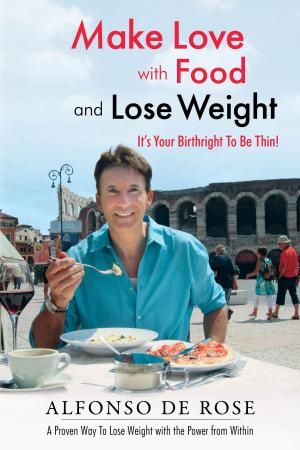 Cover of the book Make Love with Food and Lose Weight by Catherine Saxelby