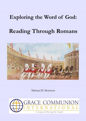 Cover of the book Exploring the Word of God: Reading Through Romans by Gerrit Dawson