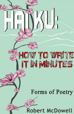 Cover of the book Haiku: How To Write It in Minutes by Greg S. Reid