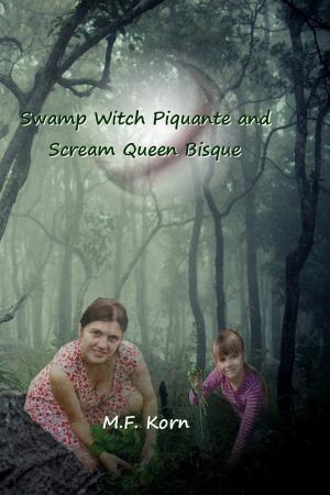 Cover of the book Swamp Witch Piquante and Scream Queen Bisque by Rick Novy