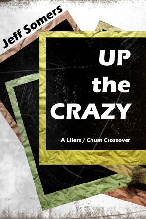 Cover of the book Up the Crazy by Peter Child
