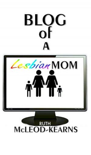 Cover of the book Blog of a Lesbian Mom by Melissa Holden