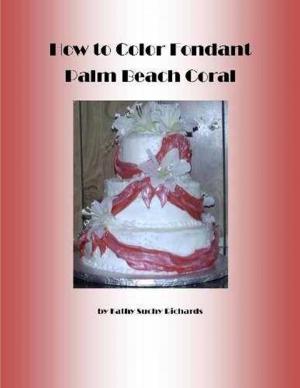 Book cover of How to Color Fondant Palm Beach Coral