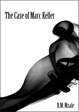 Cover of the book The Case of Marc Keller by Paul Andrews