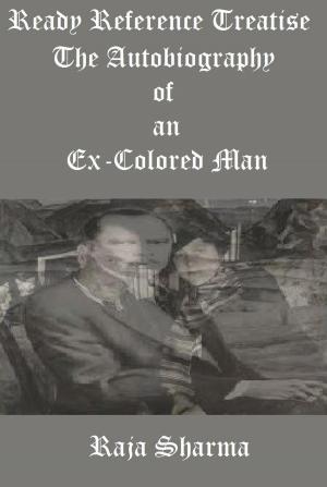 Cover of the book Ready Reference Treatise: The Autobiography of an Ex-Colored Man by James Comins
