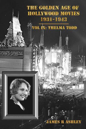 Book cover of The Golden Age of Hollywood Movies: Vol IX, Thelma Todd