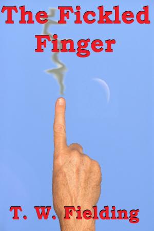 Cover of the book The Fickled Finger by T. W. Fielding