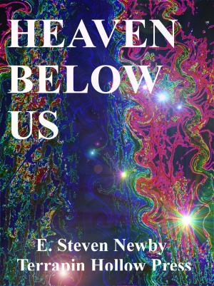 Cover of the book Heaven Below Us by Robyn Bennis, Natalie J. Case, K. B. Wagers, J. Lynn Baker, Edith Hope Bishop, Cynthia Porter