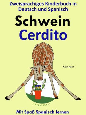 Book cover of Zweisprachiges Kinderbuch in Deutsch und Spanisch - Schwein - Cerdito (Die Serie zum Spanisch lernen)