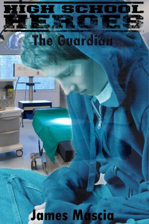 Cover of the book High School Heroes: The Guardian by Erik Ga Bean