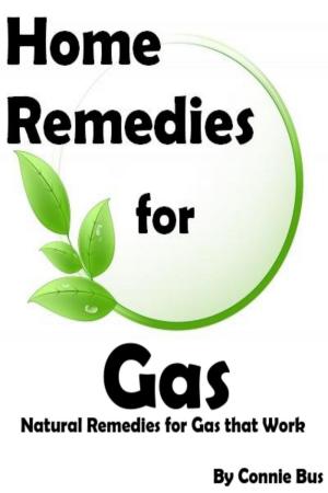 Cover of Home Remedies for Gas: Natural Remedies for Gas that Work