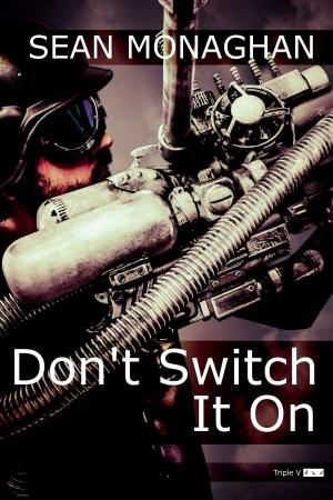 Cover of the book Don't Switch It On by Sean Monaghan