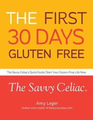 Cover of the book The First 30 Days Gluten Free by John C Cary
