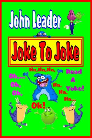 Cover of the book Joke To Joke by John Leader