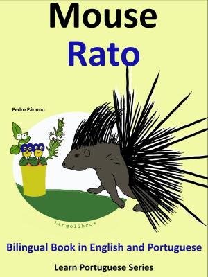 Book cover of Bilingual Book in English and Portuguese: Mouse - Rato (Learn Portuguese Collection)