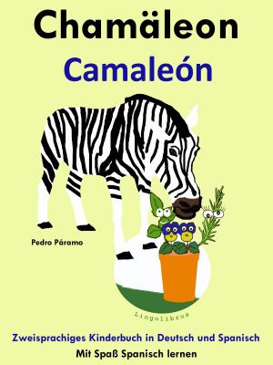 Cover of Zweisprachiges Kinderbuch in Deutsch und Spanisch - Chamäleon - Camaleón (Die Serie zum Spanisch lernen)