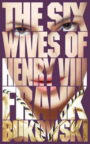 bigCover of the book The Six Wives of Henry VIII by 