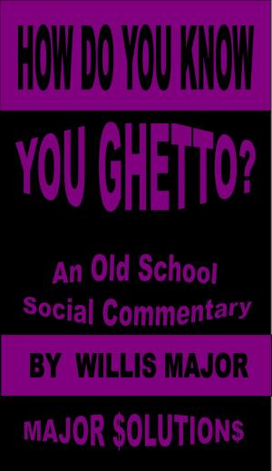 bigCover of the book How Do You Know You Ghetto? by 