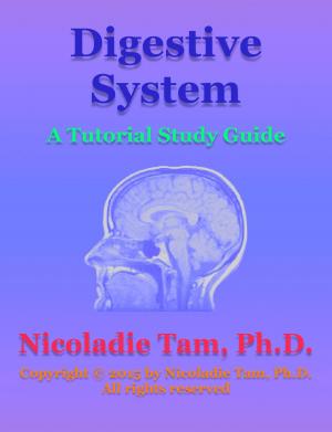 Cover of the book Digestive System: A Tutorial Study Guide by Nicoladie Tam