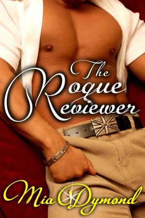 Cover of the book The Rogue Reviewer (Primrose, Minnesota Book 3) by Mia Dymond