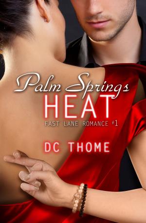 Cover of Palm Springs Heat (Fast Lane Romance #1)
