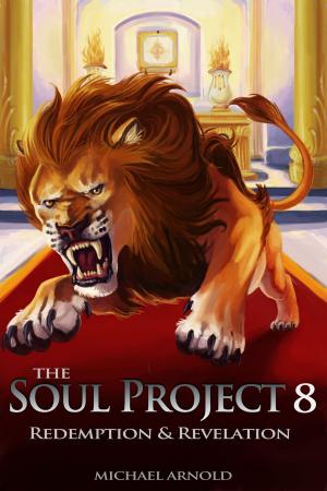 Cover of the book The Soul Project 8 Redemption & Revelation by Penny Tawret