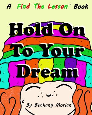 Book cover of Hold On To Your Dream