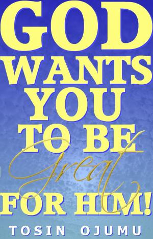 Cover of the book God Wants You to be Great for Him! by Stephen Kendrick e Alex Kendrick
