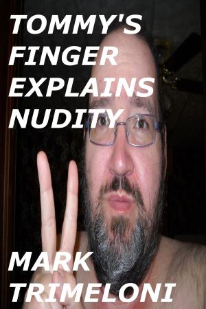 Book cover of Tommy's Finger Explains Nudity