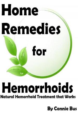 Book cover of Home Remedies for Hemorrhoids: Natural Hemorrhoid Treatment that Works