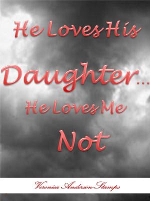 Book cover of He Loves His Daughter, He Loves Me Not