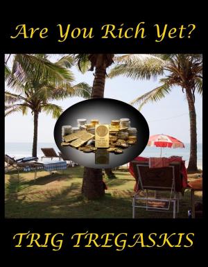 Cover of the book Are You Rich Yet? by 許恩得