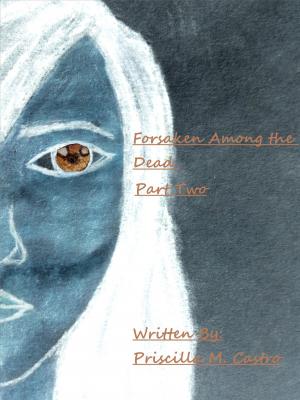 Cover of the book Forsaken Among the Dead:Part Two by John Macallen Davis