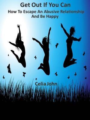 Book cover of Get Out If You Can How To Escape An Abusive Relationship And Be Happy