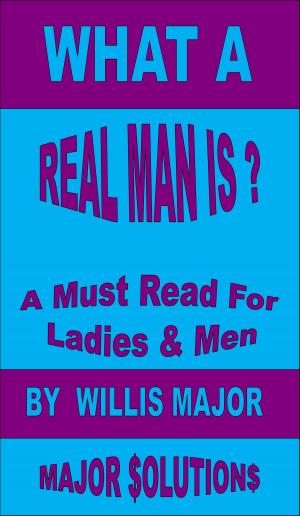 Cover of the book What A Real Man Is? by Michael Westbrook