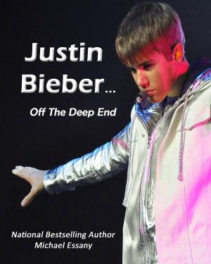 Cover of the book Justin Bieber: Off The Deep End by Lew Freedman
