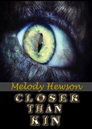 Cover of the book Closer Than Kin by Melody Hewson