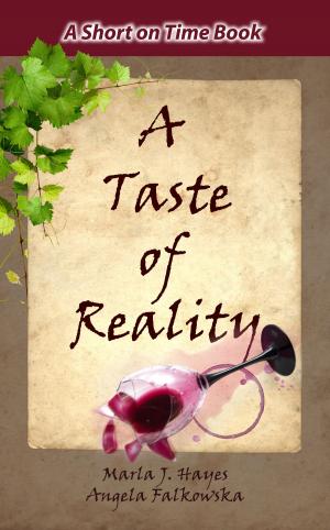 Book cover of A Taste of Reality by Marla J. Hayes and Angela Falkowska
