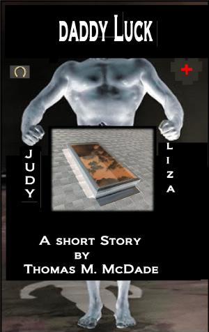 Cover of the book Daddy Luck by Thomas M. McDade