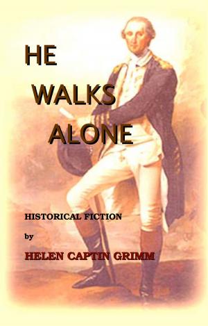 Cover of the book He Walks Alone by Richard Paolinelli