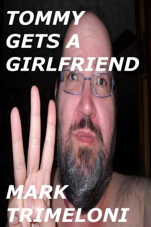 Book cover of Tommy Gets A Girlfriend