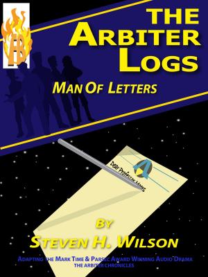Cover of The Arbiter Logs: Man of Letters by Steven H Wilson, Firebringer Press