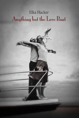 Cover of the book Anything but the Love Boat by Bertram Ellis