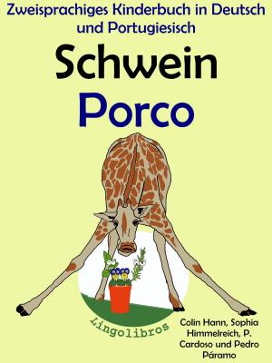 Book cover of Zweisprachiges Kinderbuch in Deutsch und Portugiesisch - Schwein - Porco (Die Serie zum Portugiesisch lernen)